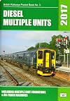 Diesel Multiple Units 2017: Including Multiple Unit Formations and on Track Machines (British Railways Pocket Books)