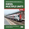 Diesel Multiple Units 2022: Including Multiple Unit Formations and on Track Machines: 3 (British Railways Pocket Books)