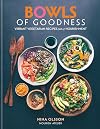 Bowls of Goodness: Vibrant Vegetarian Recipes Full of Nourishment