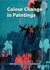 Colour Change in Paintings
