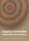 Engaging Conservation: Collaboration Across Discplines