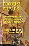 Family Fables: How to Write and Publish Your Family's Story