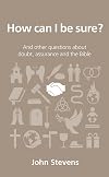 How can I be sure? (Questions Christians Ask)