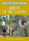 A Naturalist's Guide to the Birds of Sri Lanka (Naturalists' Guides)