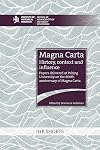 Magna Carta: history, context and influence: Papers delivered at Peking University on the 800th anniversary of Magna Carta: 2 (Open access titles)
