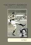 The Happy Warrior: From Leeds United to Burma