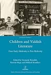 Children and Yiddish literature : from early modernity to post-modernity
