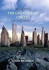 Building the Great Stone Circles of the North