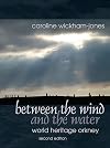 Between the Wind and the Water: World Heritage Orkney