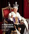 A Monarch in the Making: From Accession to Coronation