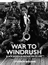 War to Windrush: Black Women in Britain 1939 to 1948