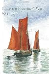 Lowestoft Fishermen's War 1914-1918