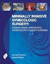 Minimally Invasive Gynecologic Surgery: Evidence-Based Laparoscopic, Hysteroscopic & Robotic Surgeries