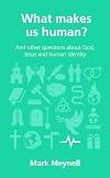 What makes us human? (Questions Christians Ask)