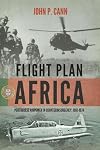 Flight Plan Africa: Portuguese Airpower in Counterinsurgency, 1961-1974 (Wolverhampton Military Studies)