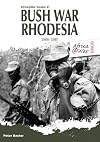 Bush War Rhodesia 1966-1980 (Africa@War)