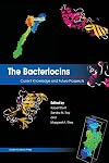 The Bacteriocins: Current Knowledge and Future Prospects