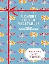 Flowers, fruit & vegetables from the Natural History Museum : wrapping paper 12 sheets.