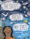 The Skies Above My Eyes (Look Closer)
