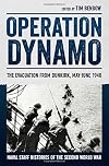 Operation Dynamo: The Evacuation from Dunkirk, May–June 1940 (Naval Staff Histories of the Second World War)