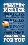 Romans 8-16 For You