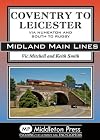 Coventry to Leicester: Via Nuneaton and South to Rugby (Midland Main Lines)