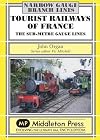 Tourist Railways of France: The Sub-Metre Gauge Lines
