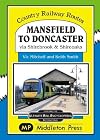 Mansfield to Doncaster: via Shirebrook and Shireoakes (Country Railway Routes)