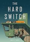 The Hard Switch
