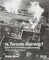 Is Toronto Burning?: Three Years in the Making (and Unmaking) of the Toronto Art Scene
