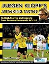 Jurgen Klopp's Attacking Tactics - Tactical Analysis and Sessions from Borussia Dortmund's 4-2-3-1