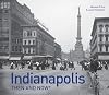 Indianapolis Then and Now&reg;