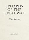 Epitaphs of the Great War: The Somme