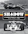 Shadow: The Magnificent Machines of a Man of Mystery: Can-Am - Formula 1 - F5000