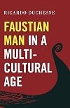 Faustian Man in a Multicultural Age