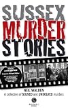 Sussex Murder Stories