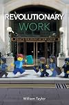 Revolutionary Work: What's the point of the 9 to 5?