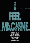 I Feel Machine: Stories by Shaun Tan, Tillie Walden, Box Brown, Krent Able, Erik Svetoft, and Julian Hanshaw