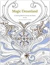 Magic Dreamland: A Coloring Book and A Journey into Dreams