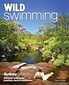 Wild Swimming Sydney Australia: 250 Best Rock Pools, Beaches, Rivers & Waterholes