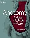 Anatomy: a matter of death and life