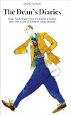 The Dean's Diary: Being a True & Factual Account of the Doings & Dealings of the Dean & Dons of St Andrew's College