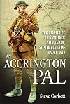 An Accrington Pal : the diaries of private Jack Smallshaw, September 1914 - March 1919