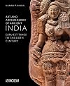 Art and Archaeology of Ancient India: Earliest Times to the Sixth Century
