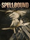 Spellbound: Magic, Ritual and Witchcraft