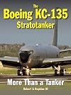 The Boeing KC-135 Stratotanker: More Than a Tanker