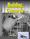 Building Concorde: From Drawing Board to Mach 2