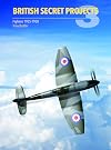 British Secret Projects 3: Fighters 1935-1950