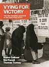 Vying for Victory: The 1923 General Election in the Irish Free State (Volume 2) (Writings from the Laureate for Irish Fiction)