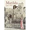 Matilda - Lady of Hay: The Life and Legends of Matilda de Braose